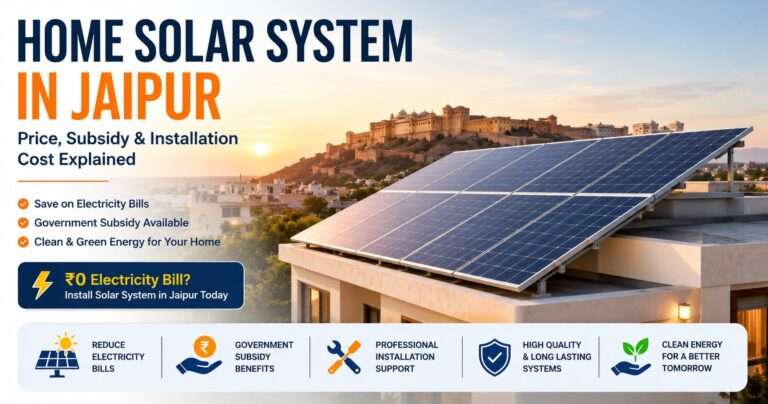 Home Solar System in Jaipur with rooftop solar panels and government subsidy benefits