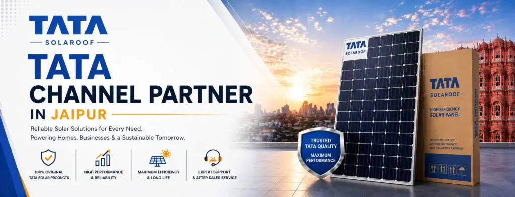 Tata Channel Partner in Jaipur providing reliable solar solutions with high efficiency Tata solar panels for homes and businesses