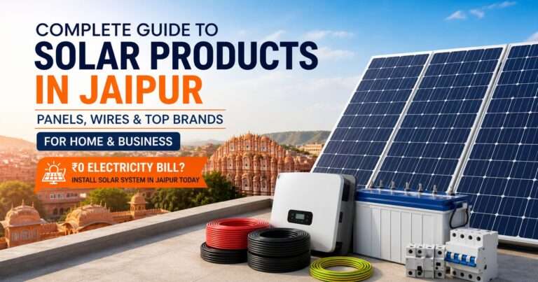Solar Products in Jaipur including panels wires inverter and battery for home and business